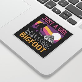 Just A Girl Who Loves Bigfoot Sasquatch Sticker