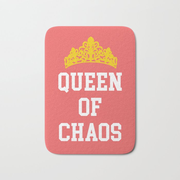 Queen Of Chaos Funny Quote Bath Mat