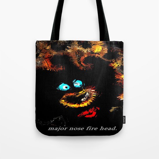 Major nose fire head. Tote Bag