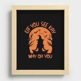 EFF You See Kay Why Oh You Halloween Witch Recessed Framed Print