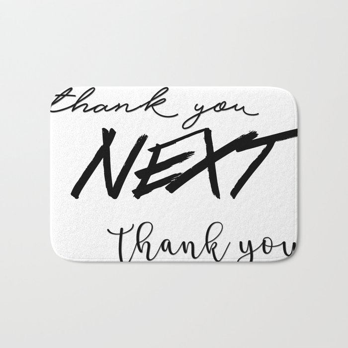 Thank U Next Bath Mat By Mendesmay Society6