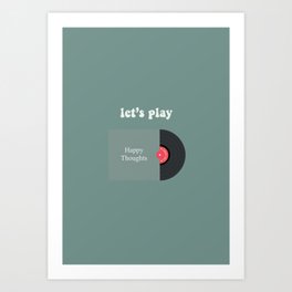 Let's Play Happy Thoughts Art Print