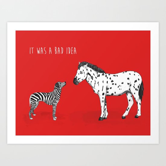 bad idea Art Print