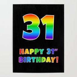 [ Thumbnail: HAPPY 31ST BIRTHDAY - Multicolored Rainbow Spectrum Gradient Poster ]