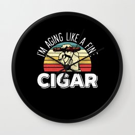 I'm Aging Like A Fine Cigar Cigarette Smoker Wall Clock