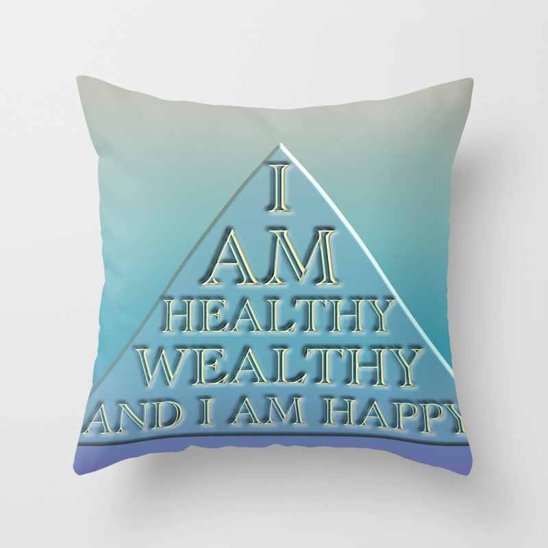 I Am Healthy Wealthy And I Am Happy Throw Pillow By Barefootartonline Society6