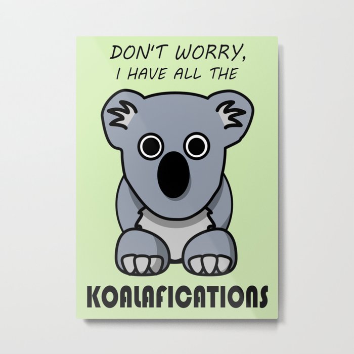 Koalafications Metal Print