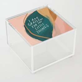 "I Am Grateful For The Little Things." Acrylic Box