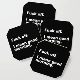 Fuck Off Offensive Quote Coaster