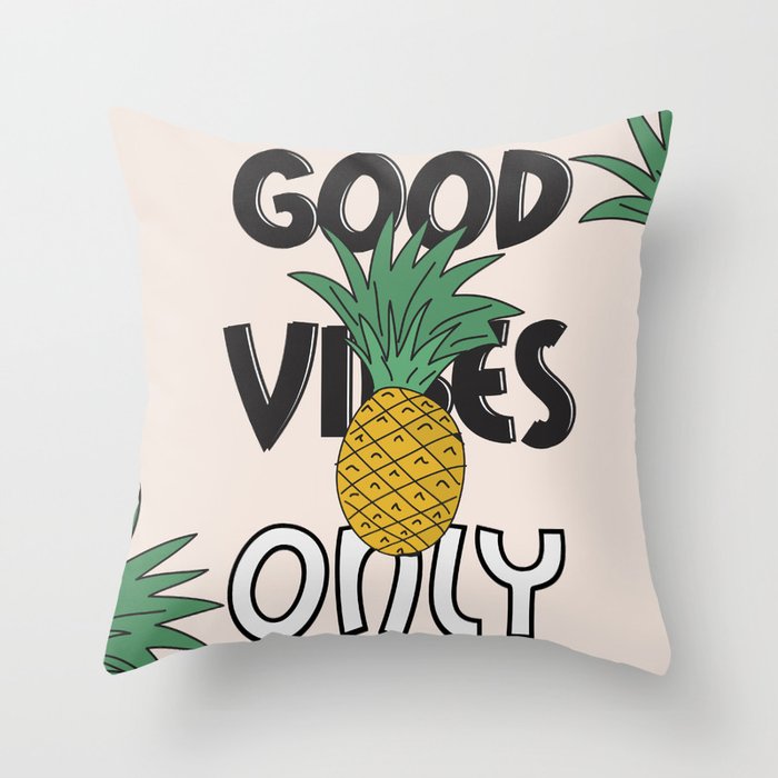 GOOD VIBES ONLY Throw Pillow