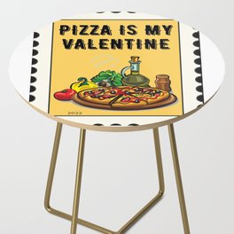 Pizza Is My Valentine Side Table