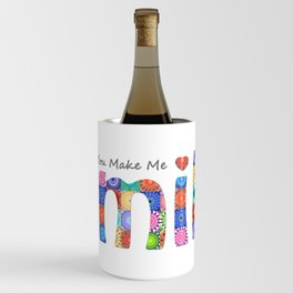Colorful Happy Art - You Make Me Smile Wine Chiller