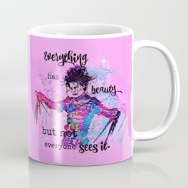 Everything has beauty but not everyone sees it Coffee Mug