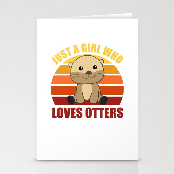 Just a Girl Who Loves otters - Cute otter Stationery Cards