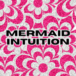Mermaid Intuition