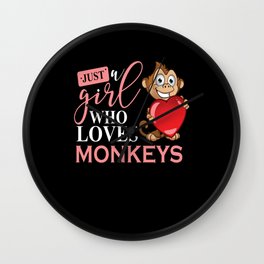 Just A Girl Who Loves Monkeys Monkeys Gift Design Wall Clock | Animal, Ape Like, School, Apegirl, Children, Monkeyface, Jungle, Baby, Chimpanzee, Zoo 