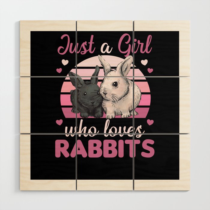 Just A Girl Who Loves Rabbits Sweet Hare Wood Wall Art