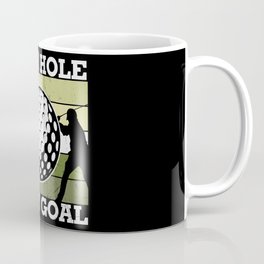 Your Hole Is My Goal Funny Golf Mug