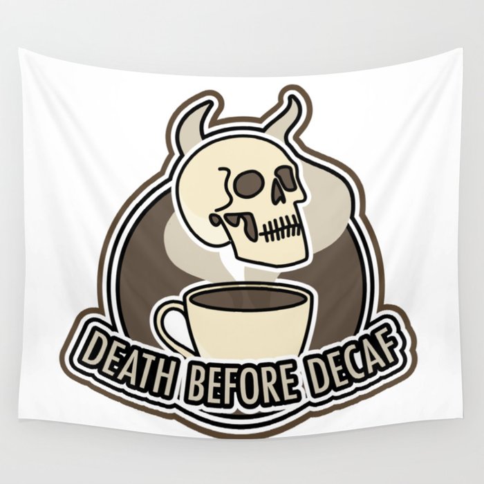 Death before Decaf Wall Tapestry