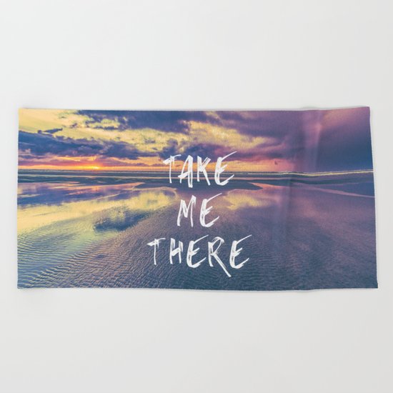 Take Me There Beach Sunset Text Beach Towel