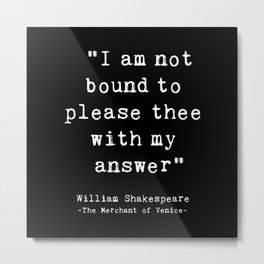 Shakespeare quote philosophy typography black white Metal Print