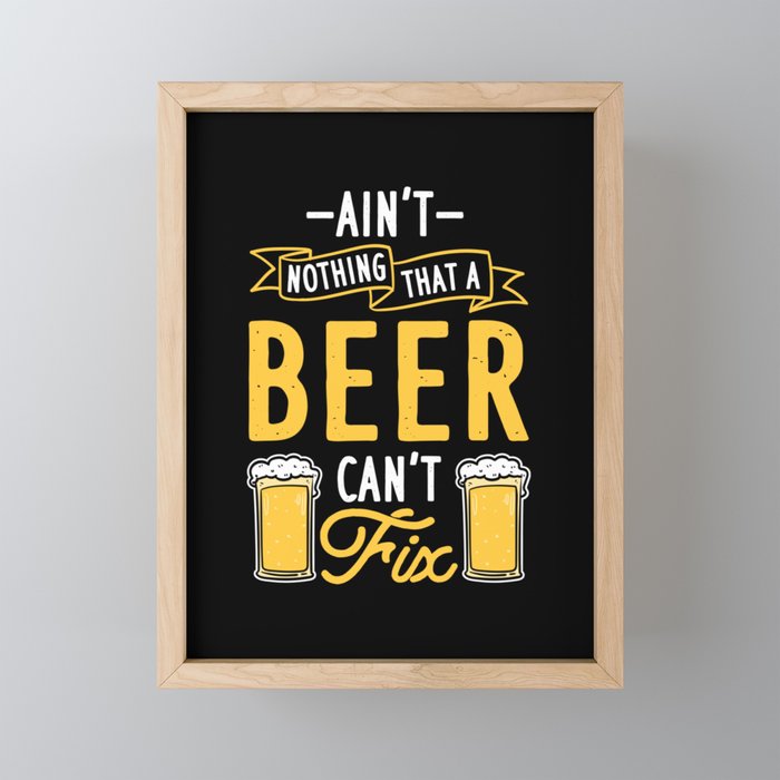 Beer Can't Fix Framed Mini Art Print