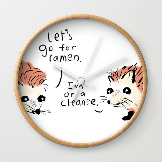 I'm on a cleanse. Wall Clock
