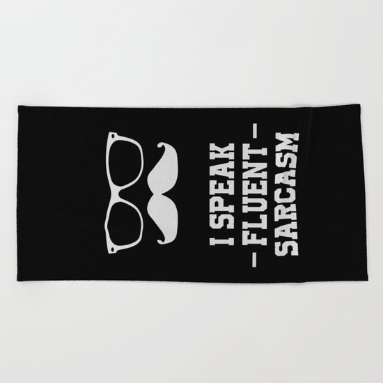 Sarcastic Sarcasm Beach Towel