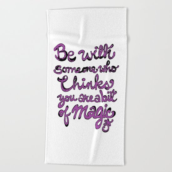Be With Someone Purple! Beach Towel
