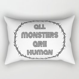 All monsters are human Rectangular Pillow
