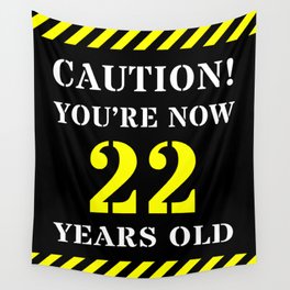 [ Thumbnail: 22nd Birthday - Warning Stripes and Stencil Style Text Wall Tapestry ]