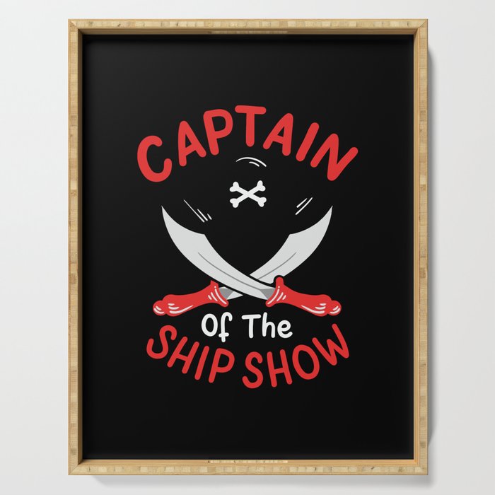 Captain Of The Ship Show Serving Tray