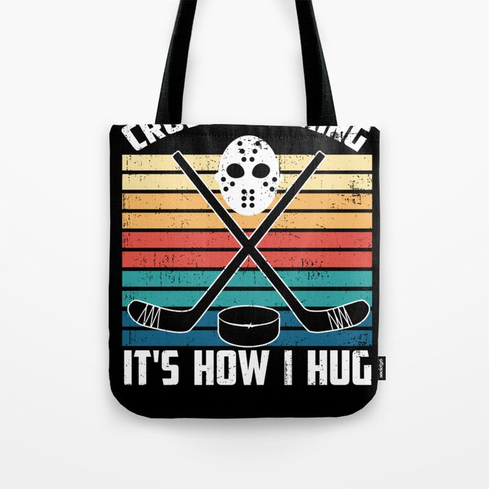 Ice Hockey Player Design Cross Checking It'S How I Hug Tote Bag