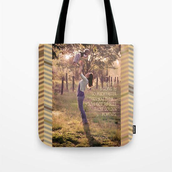 Seize those Golden Moments Tote Bag