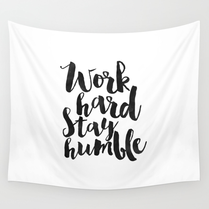 Work Hard Stay Humble Quote Prints Office Decor Home Office Desk Typography Prints Wall Art Quotes Wall Tapestry By Alextypography Society6