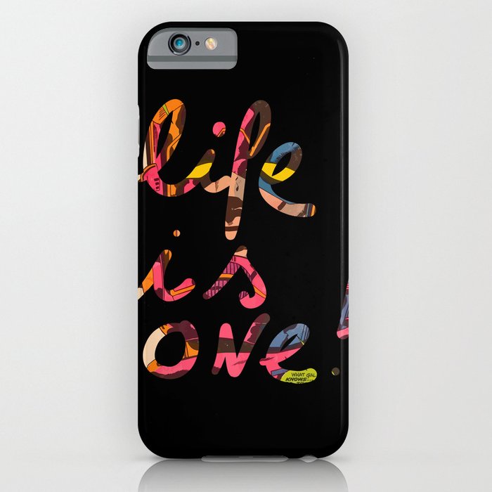 Life is One Graffiti Writing Comic Pop Art iPhone Case