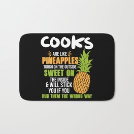 Cooks Are Like Pineapples. Tough On The Outside Sweet On The Inside Bath Mat | Bakery, Steak, Gift, Chef, Cooking, Kitchen, Restaurant, Bacon, Recipe, Meal 