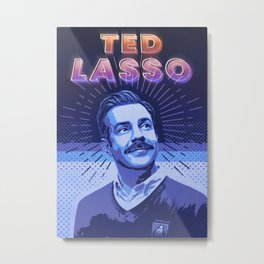 Ted Lasso Metal Print
