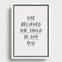 She Believed She Could So She Did Framed Canvas