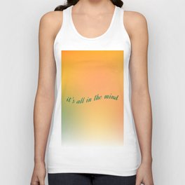 it's all in the mind Unisex Tank Top