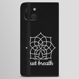 Lotus Flower Just Breath Meditation iPhone Wallet Case