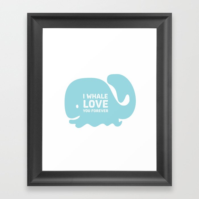 I Whale Love You Forever Framed Art Print