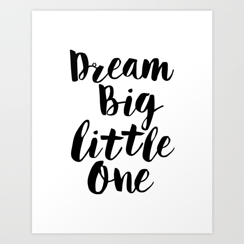 Dream Big Little One Black White Minimalist Childrens Room Nursery