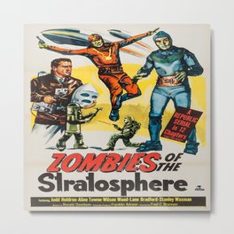 Vintage poster - Zombies of the Stratosphere Metal Print