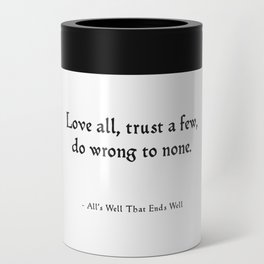 All's Well That Ends Well - Love Quote Can Cooler
