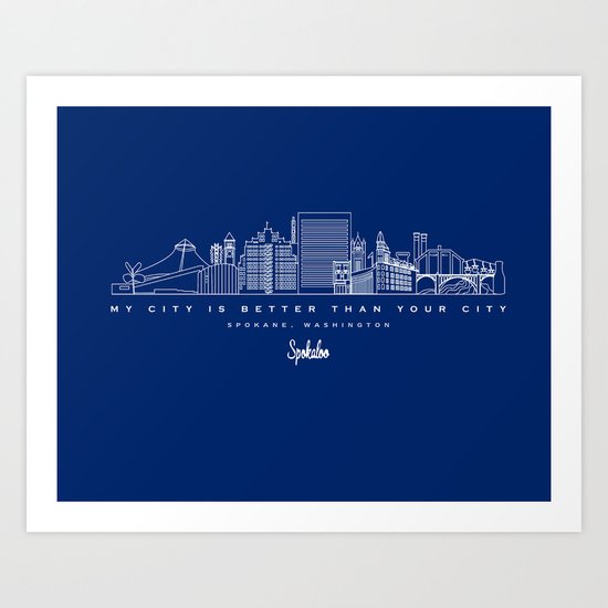 My City is Better Than Your City - Spokane, WA Art Print
