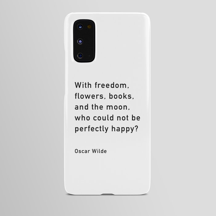 With Freedom Flowers Books And The Moon, Oscar Wilde Quote Android Case