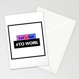 Let's Get to Work Stationery Card