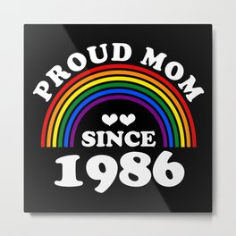Proud Mom Since 1986 Pride Month Accessories Metal Print | Pridemonthuk, Gaypridemonth, Whenispride, Pridemonth, Graphicdesign, Whenpridemonth, Pridemonthberlin, Pridemonth2022, Pridemonthdays 