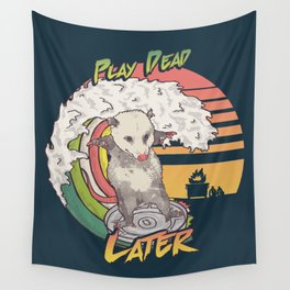 Play Dead Later - Funny Opossum T Shirt Rainbow Surfing On A Dumpster Can Lid Searching For Trash, Burning Dumpster Panda Summer Vibes Street Cats Possum Wall Tapestry